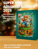 Super Mario Adventskalender 2025 – den ultimata nedräkningen för alla gamers 🎮✨